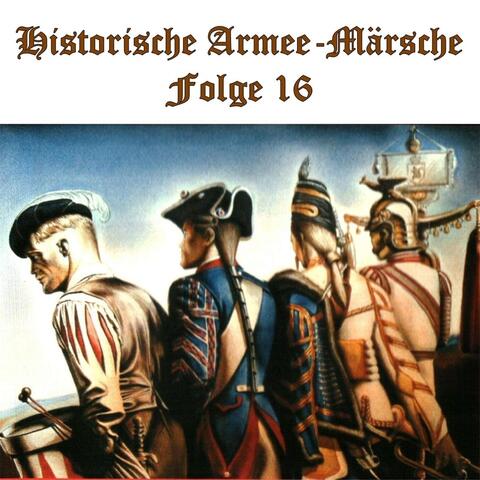 Historische Armee-Märsche Folge 16