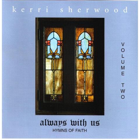 Always With Us, Vol. 2: Hymns of Faith