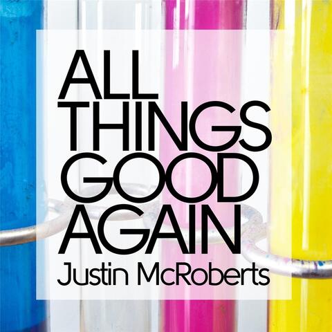 All Things Good Again