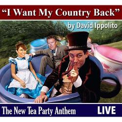 I Want My Country Back (Tea Party Anthem) [Live]