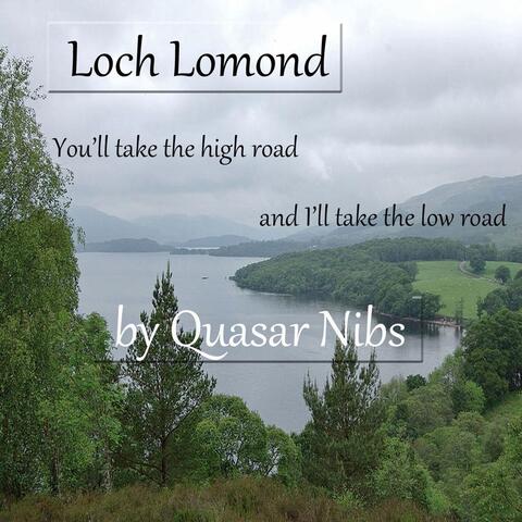 Loch Lomond (You'll Take the High Road and I'll Take the Low Road)