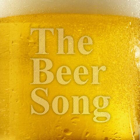 The Beer Song