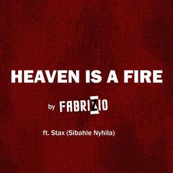 Heaven Is a Fire (feat. Stax Sibahle Nyhila)