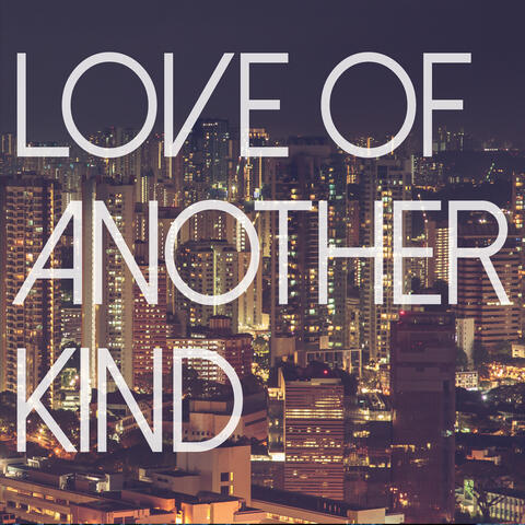 Love of Another Kind