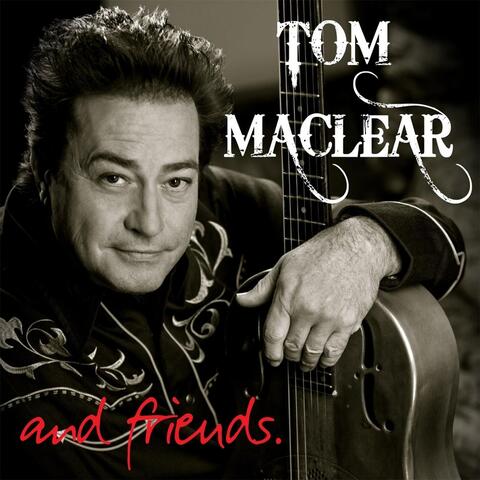 Tom MacLear & Friends