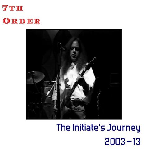 The Initiate's Journey: 2003–13