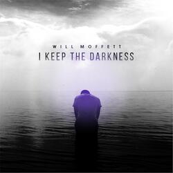 I Keep the Darkness