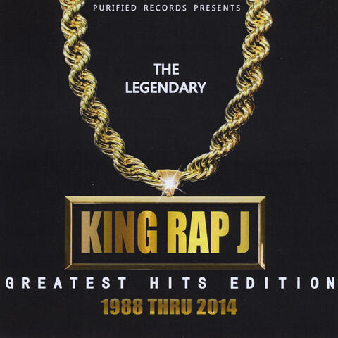 The Legendary King Rap J Greatest Hits Edition