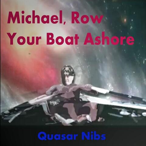 Michael, Row Your Boat Ashore
