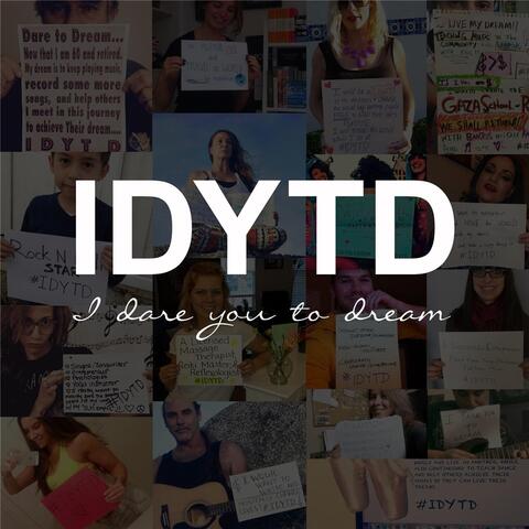 IDYTD (I Dare You to Dream)