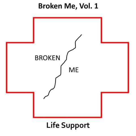 Broken Me, Vol. 1: Life Support