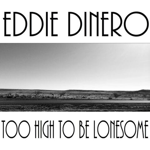 Too High to Be Lonesome