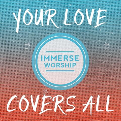 Your Love Covers All