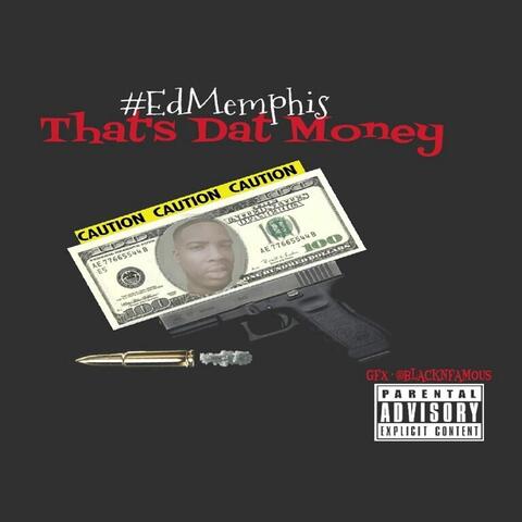 That's Dat Money (Dat Yayo)