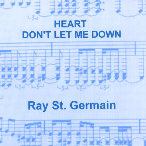 Heart, Don't Let Me Down