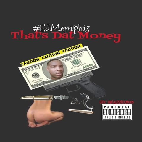 That's Dat Money (Dat Yayo)