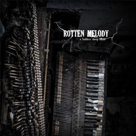 Rotten Melody