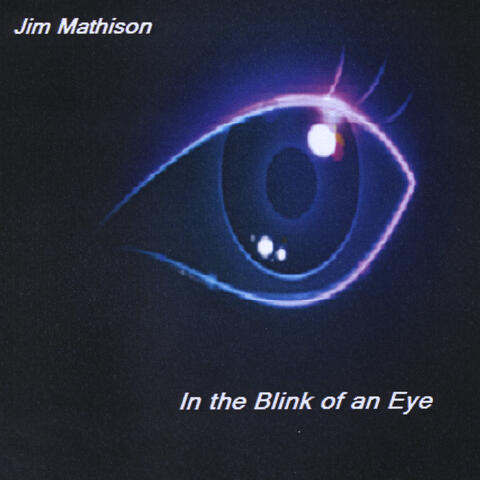 In the Blink of an Eye