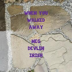 When You Walked Away