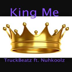 King Me (feat. Nuhkoolz)