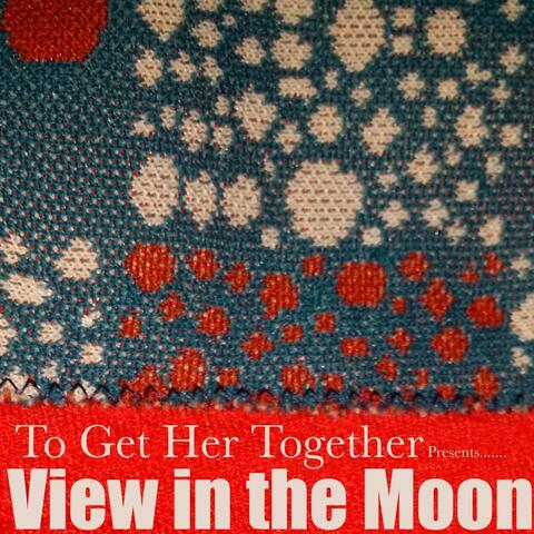 To Get Her Together