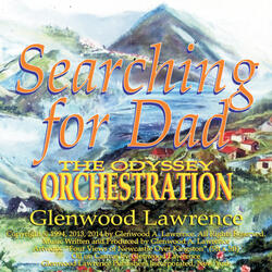 Searching for Dad: The Odyssey Orchestration, Pt. 1