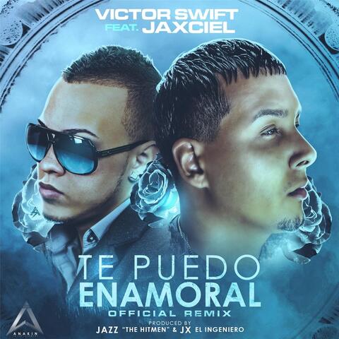 Te Puedo Enamoral (Remix) [feat. Victor Swift]