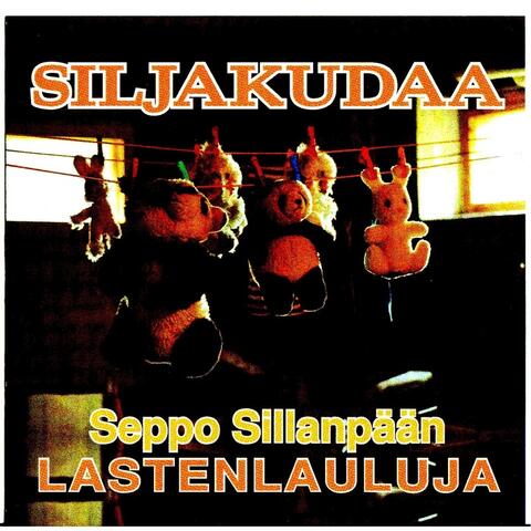 Siljakudaa: Seppo Sillanpään Lastenlauluja