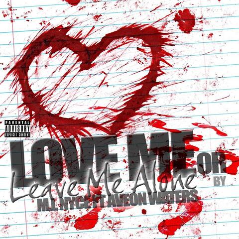 Love Me or Leave Me Alone (feat. Aveon Waters)