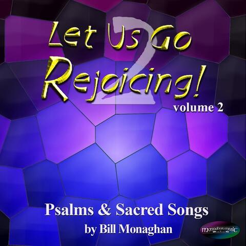Let Us Go Rejoicing! Vol. 2
