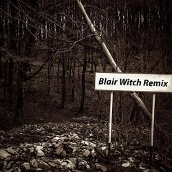 Blair Witch (Remix)