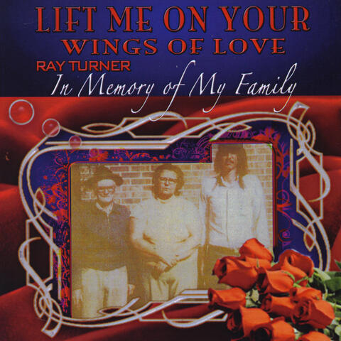 Lift Me On Your Wings of Love