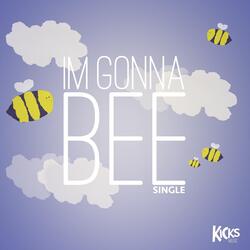 I'm Gonna Bee