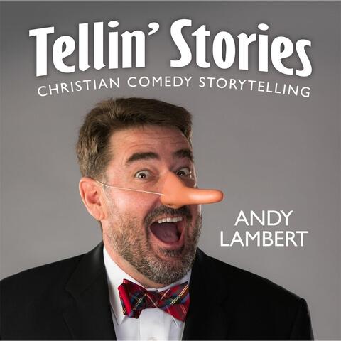 Tellin' Stories: Christian Comedy Storytelling
