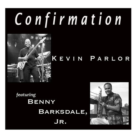 Confirmation (feat. Benny Barksdale, Jr.)