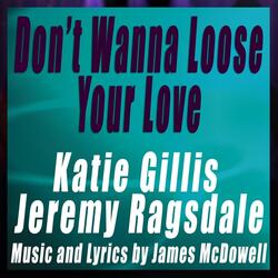 Don’t Wanna Lose Your Love