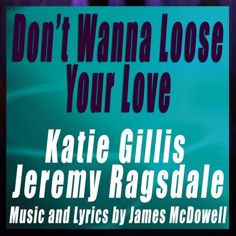 Don’t Wanna Lose Your Love