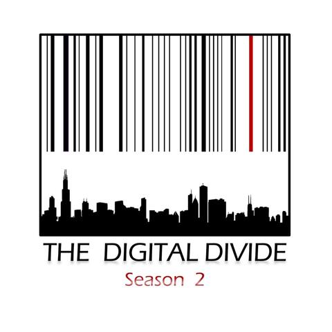 The Digital Divide: Season 2