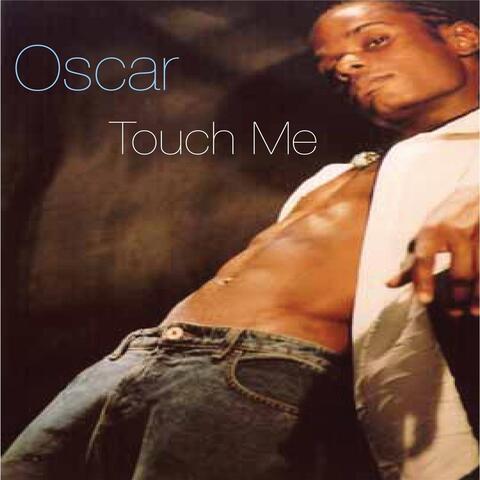 Oscar Touch Me