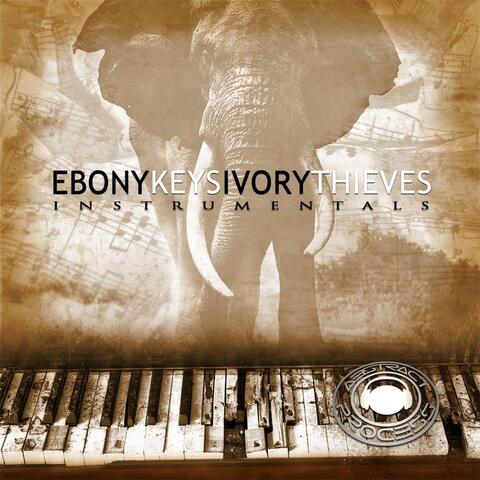 Ebony Keys Ivory Thieves (Instrumentals)