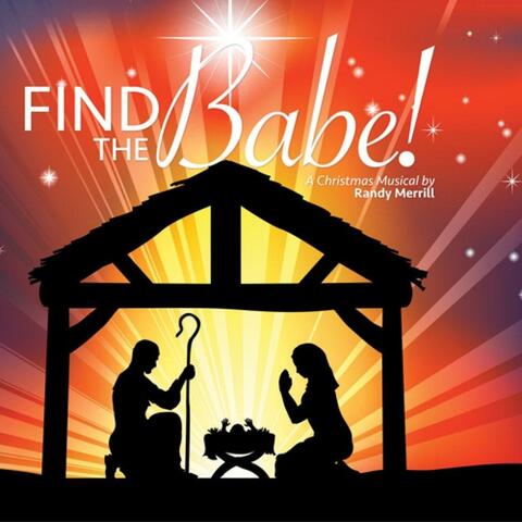 Find the Babe (A Christmas Musical)
