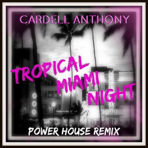 Tropical Miami Night (Power House Remix)
