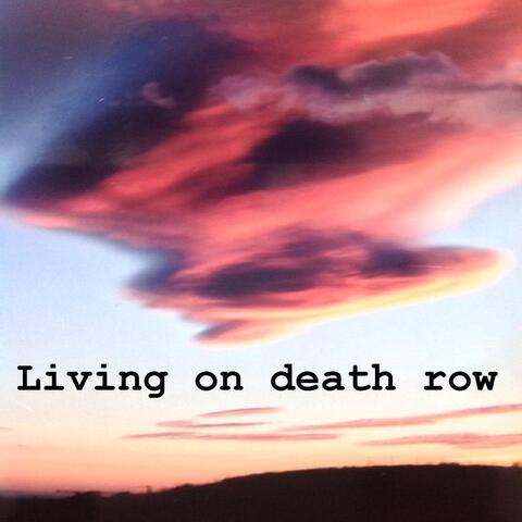 Living On Death Row