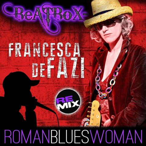 Roman Blues Woman (Beatbox Remix)