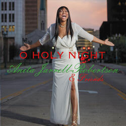 O Holy Night  (feat. Seraiah Robertson, Jolisa Singletary & Angel Victoria)