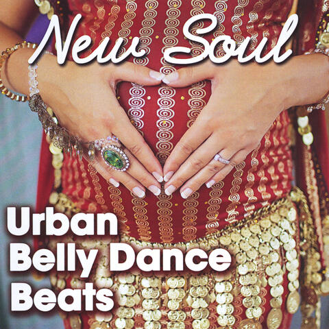 New Soul: Urban Belly Dance Beats