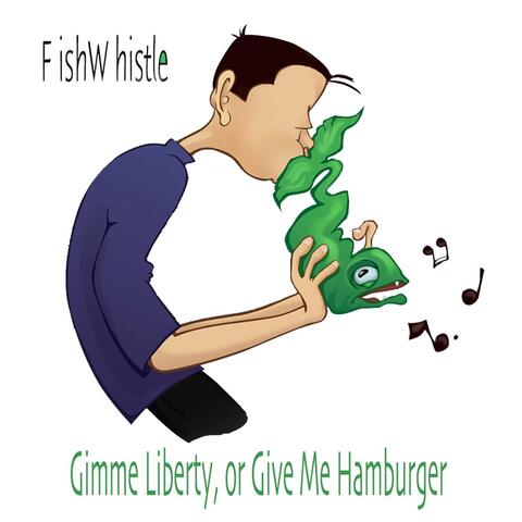Gimme Liberty, Or Give Me Hamburger