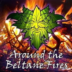 Around the Beltane Fires