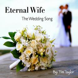 Eternal Wife the Wedding Song