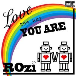 Love the Way You Are
